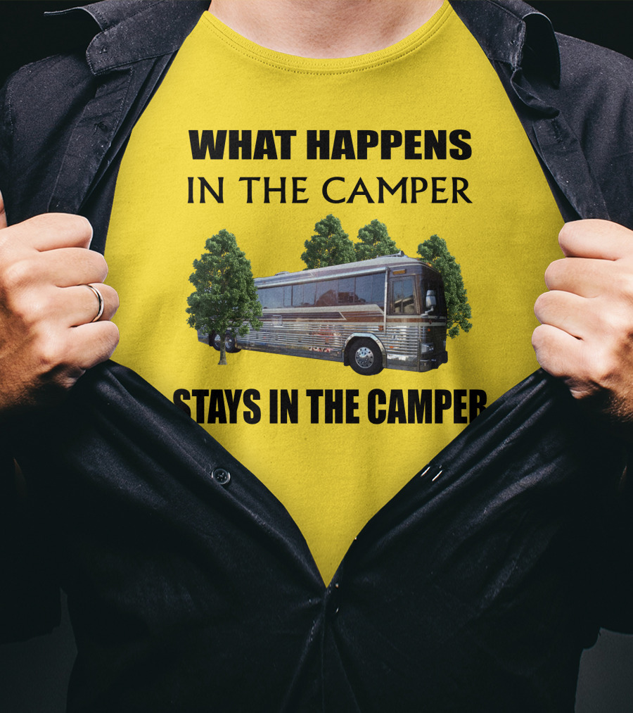 1995 Prevost Country Coach XL What Happens In The Camper Stays In The Camper T-Shirt