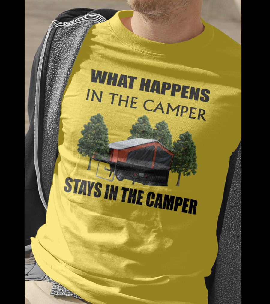 WHAT HAPPENS IN THE CAMPER STAYS IN THE CAMPER Aspen Camper T-Shirt