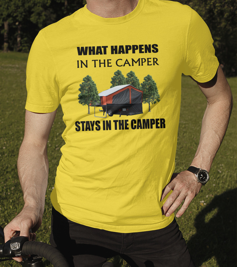 WHAT HAPPENS IN THE CAMPER STAYS IN THE CAMPER Aspen Camper T-Shirt