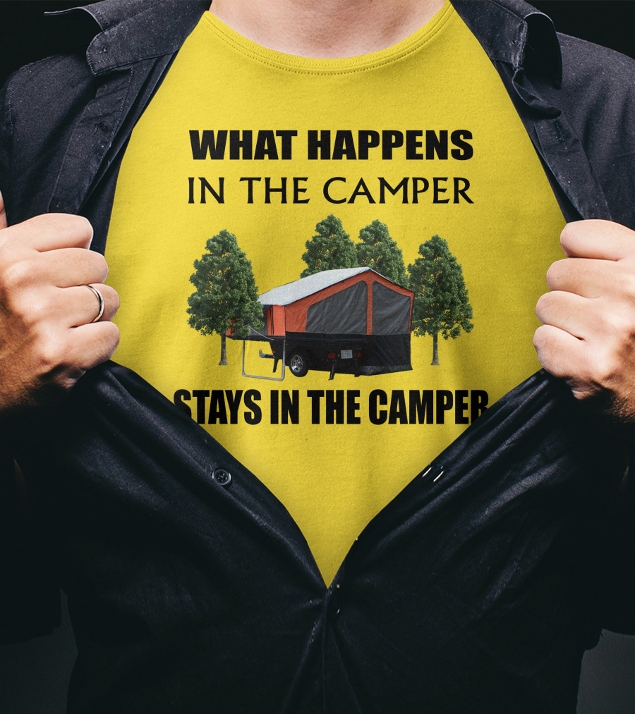 WHAT HAPPENS IN THE CAMPER STAYS IN THE CAMPER Aspen Camper T-Shirt