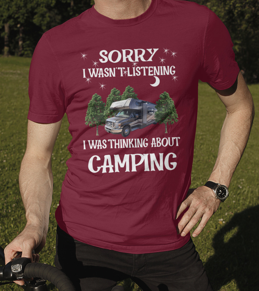 Sorry I Wasn't Listening I Was Thinking About Camping Coachmen Leprechaun 319DS T-Shirt