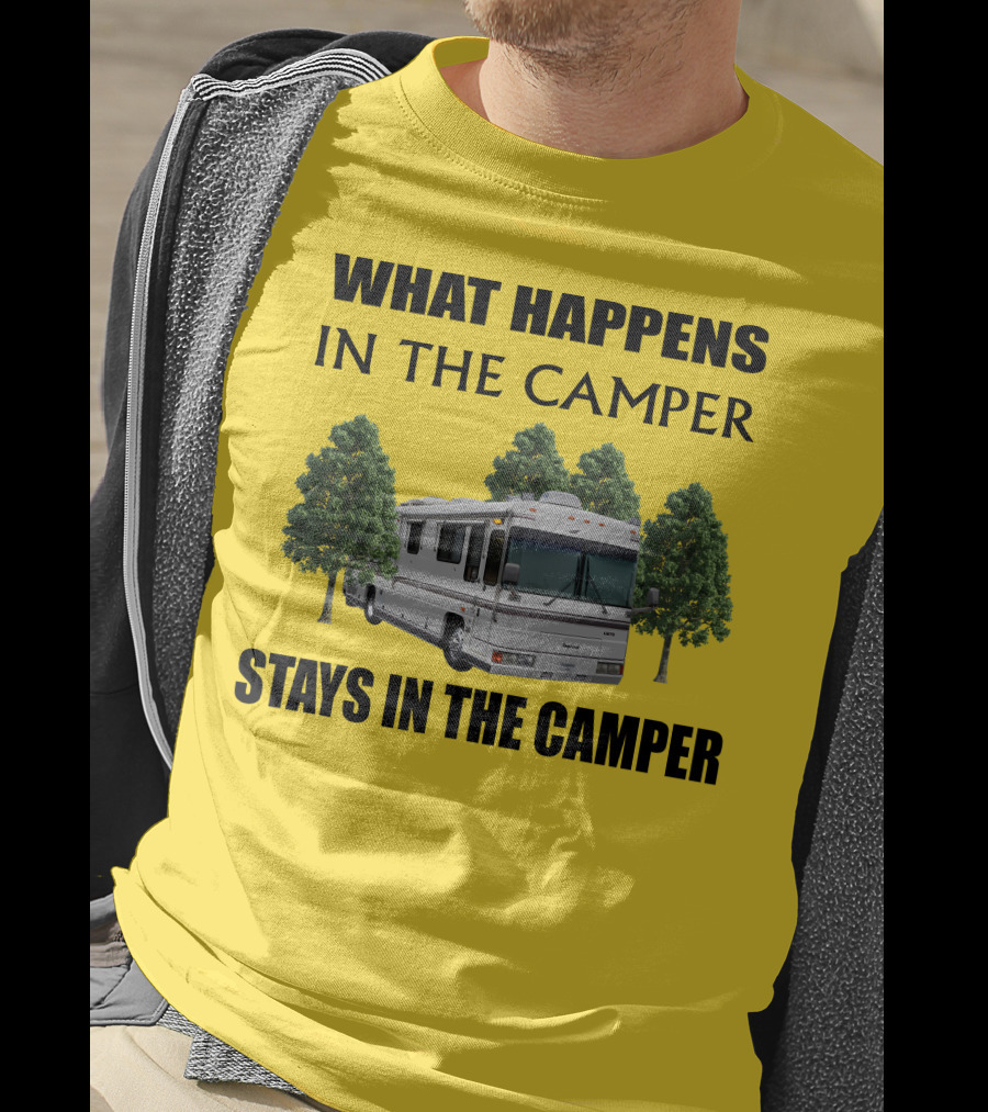 What Happens In The Camper Stays In The Camper Foretravel U2 T-Shirt