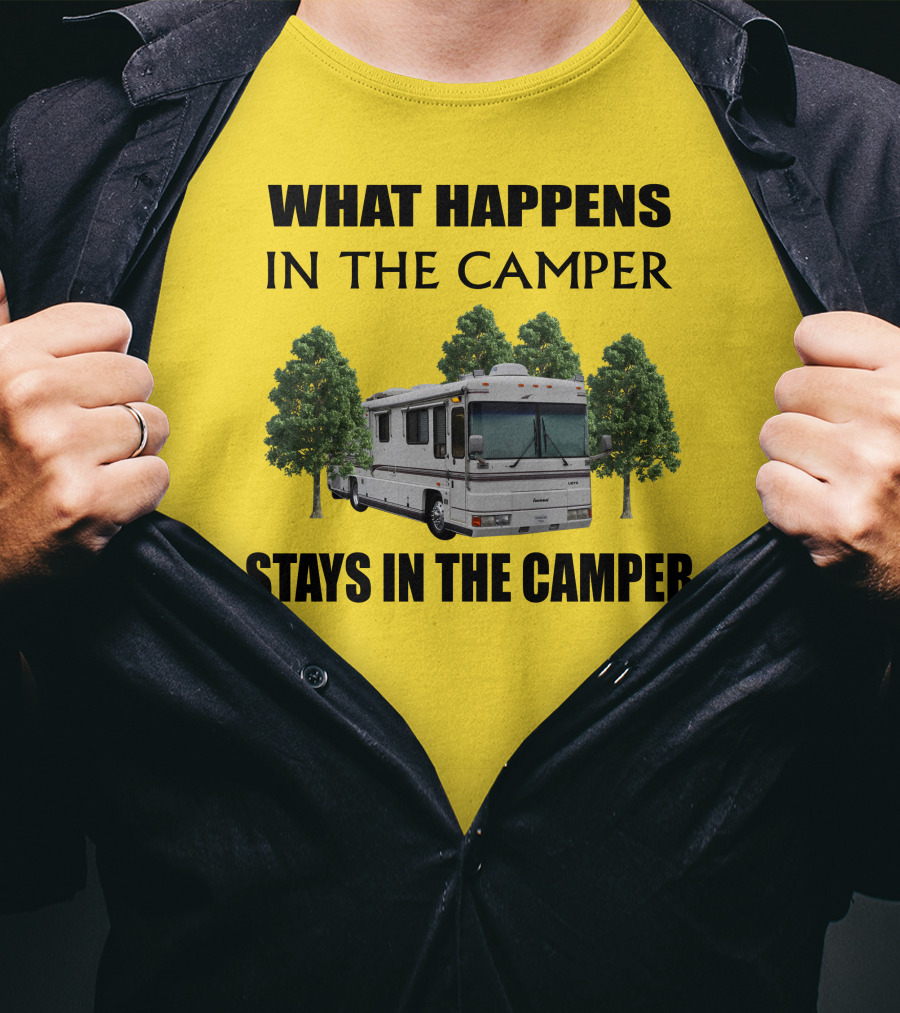 What Happens In The Camper Stays In The Camper Foretravel U2 T-Shirt
