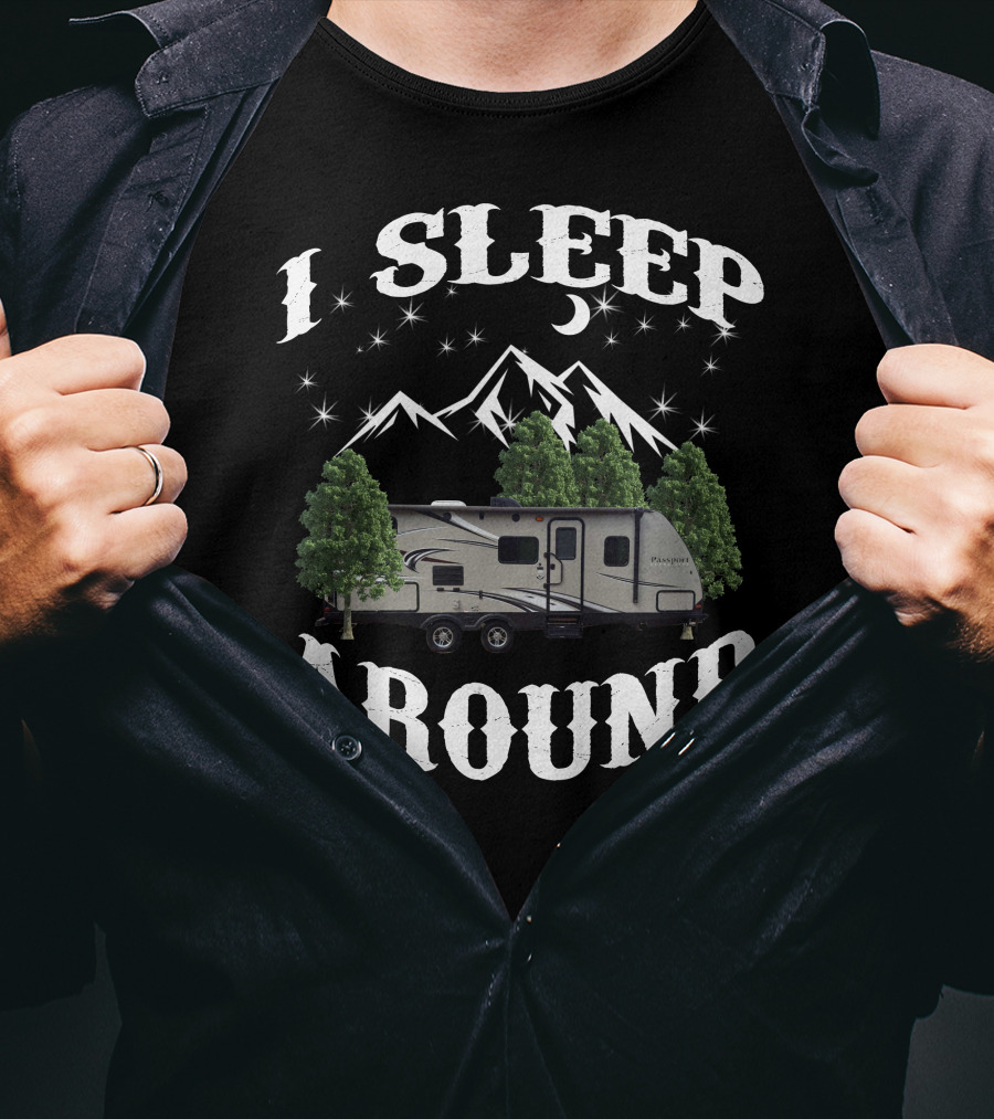 I Sleep Around Mountains Moon Camper Trees T-Shirt
