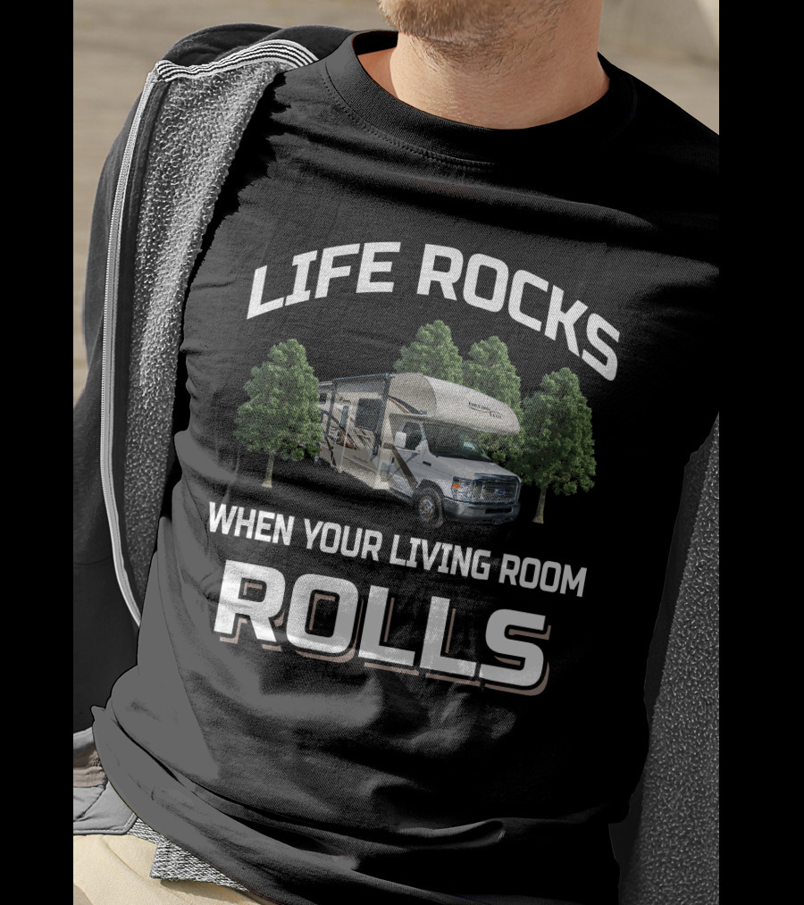 Life Rocks When Your Living Room Rolls Thor Motor Coach Freedom Elite 30FE T-Shirt