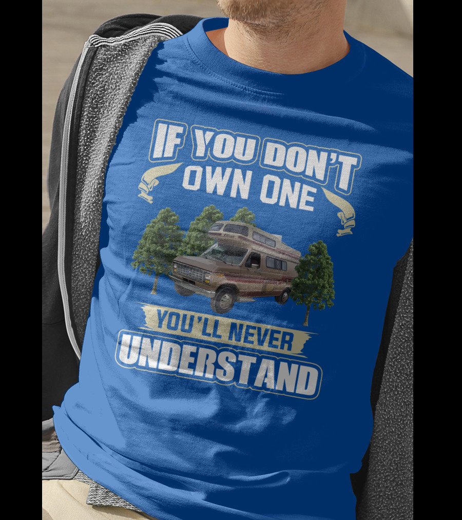If You Don't Own One You'll Never Understand InterVec Falcon RV Camper T-Shirt