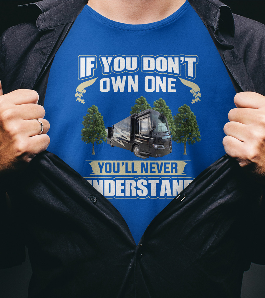 If You Don't Own One You'll Never Understand Newmar Kountry Star T-Shirt