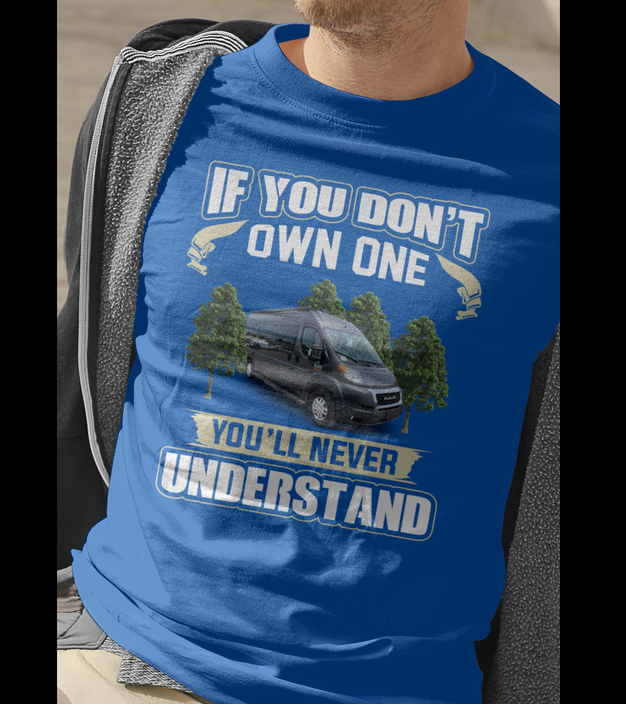 If You Don't Own One You'll Never Understand Sequence By Thor Motor Coach T-Shirt