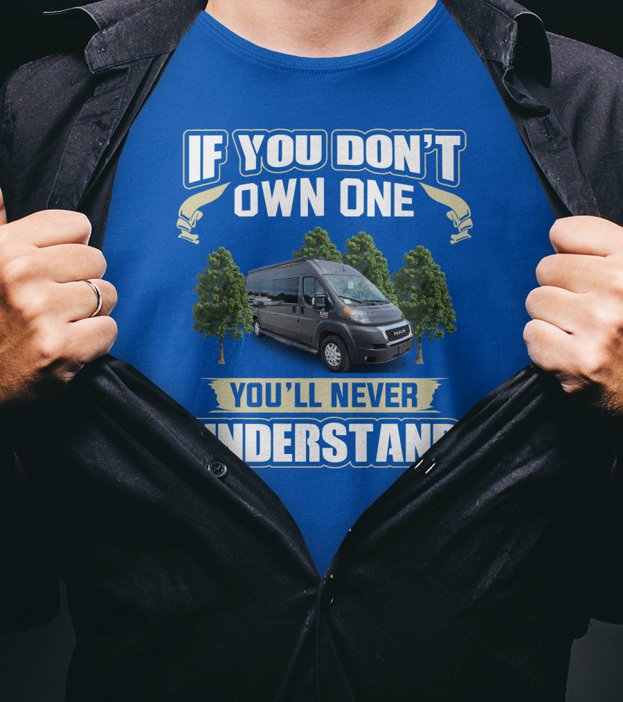 If You Don't Own One You'll Never Understand Sequence By Thor Motor Coach T-Shirt