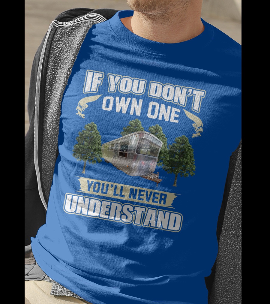 If You Don't Own One 1957 Spartan Royal You'll Never Understand T-Shirt
