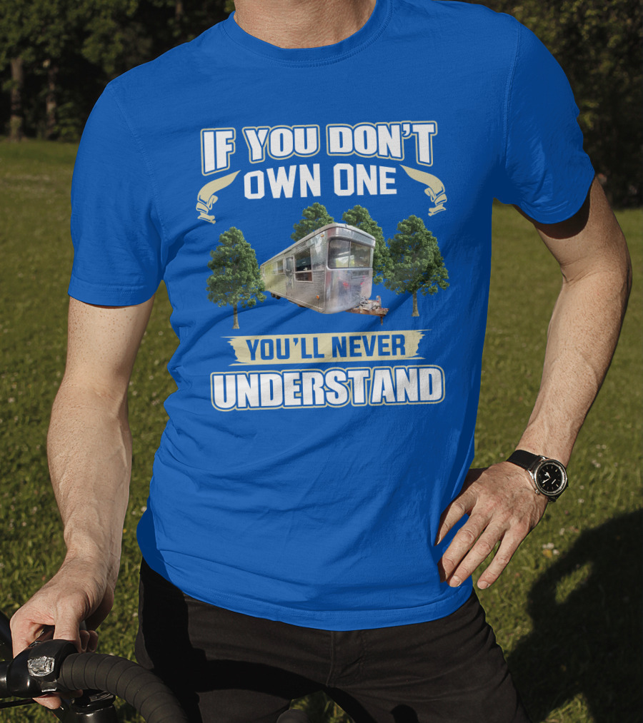 If You Don't Own One 1957 Spartan Royal You'll Never Understand T-Shirt