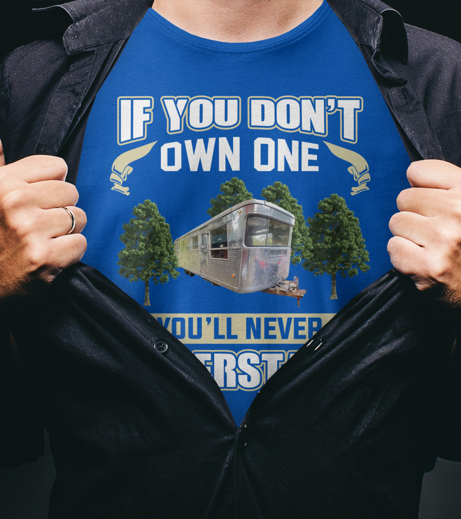 If You Don't Own One 1957 Spartan Royal You'll Never Understand T-Shirt