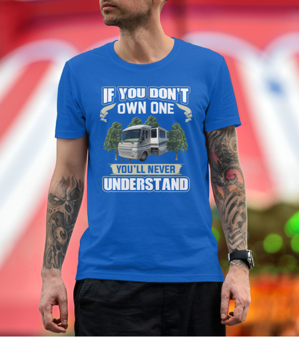 Premium T-Shirt: If You Don't Own One You'll Never Understand Pace Arrow Vision T-Shirt If You Don't Own One You'll Never Understand Pace Arrow Vision T-Shirt