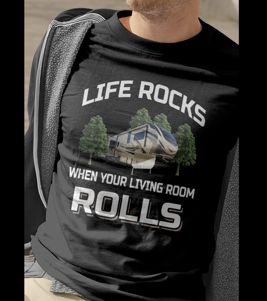 Life Rocks When Your Living Room Rolls Grand Design Solitude Class 2930 T-Shirt