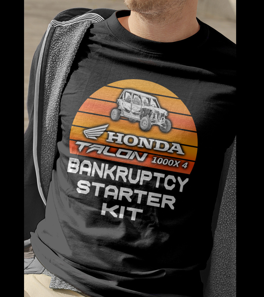 HONDA TALON 1000X 4 BANKRUPTCY STARTER KIT T-Shirt