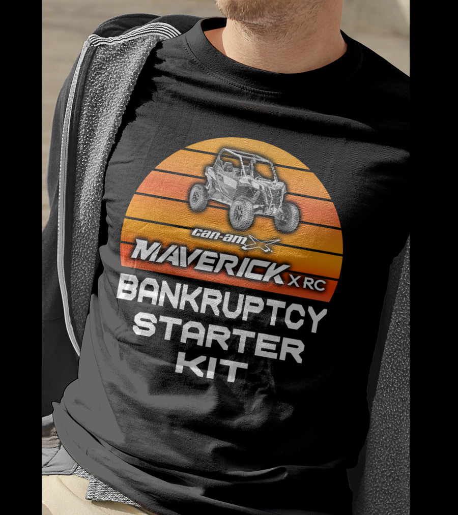 Can Am Maverick XRC Bankruptcy Starter Kit T-Shirt