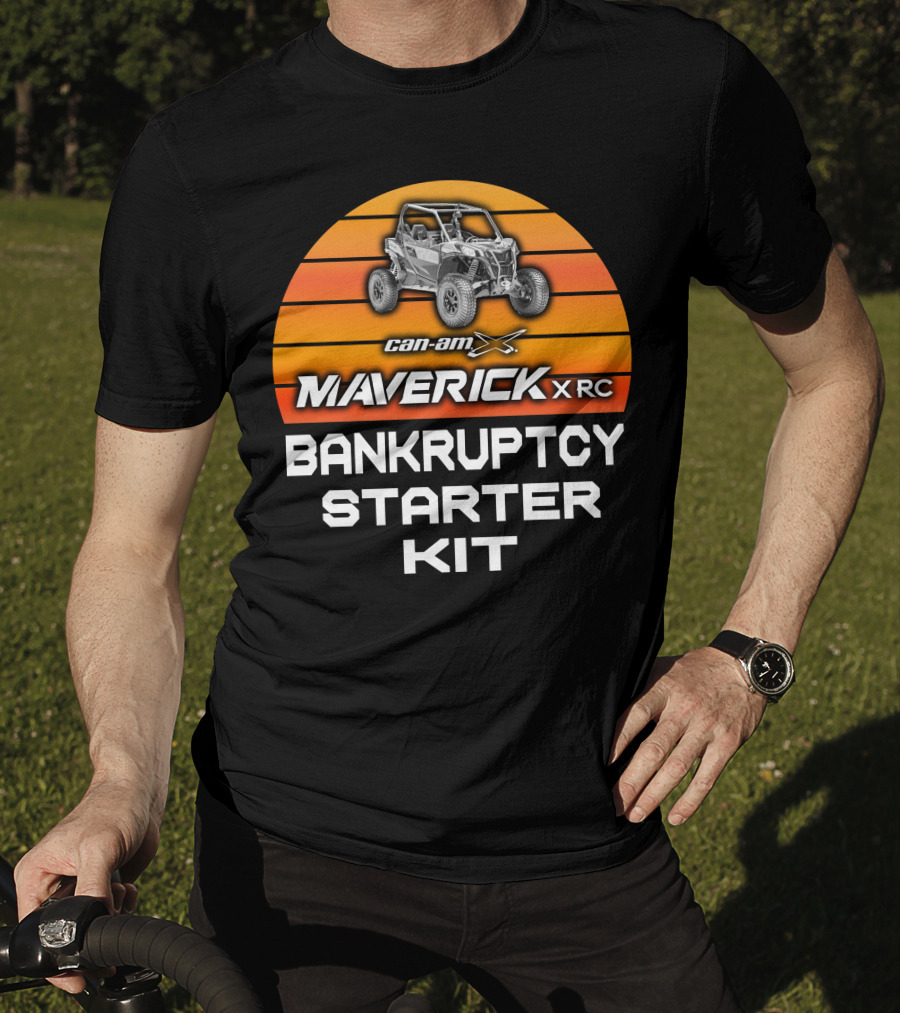 Can Am Maverick XRC Bankruptcy Starter Kit T-Shirt