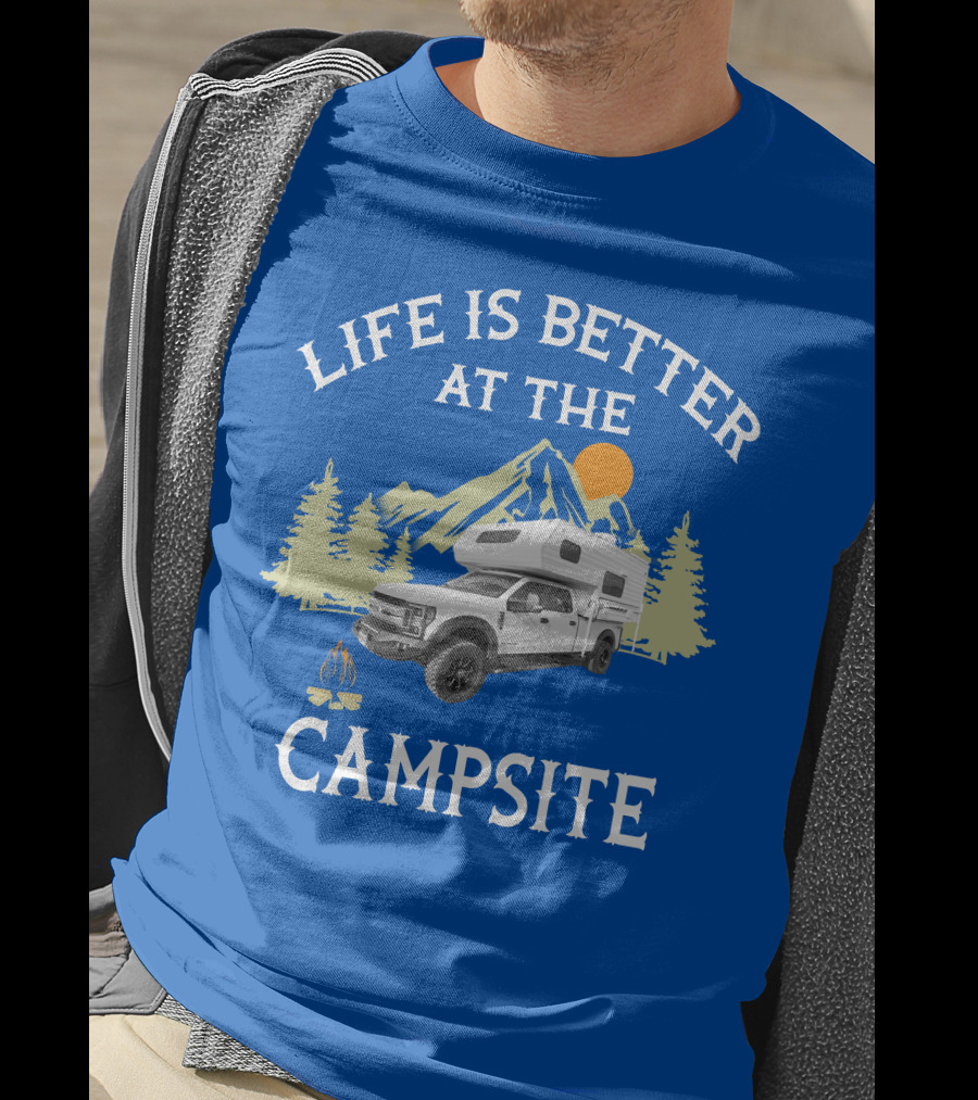 Life Is Better At The Campsite With Truck Camper And Mountain Scene T-Shirt