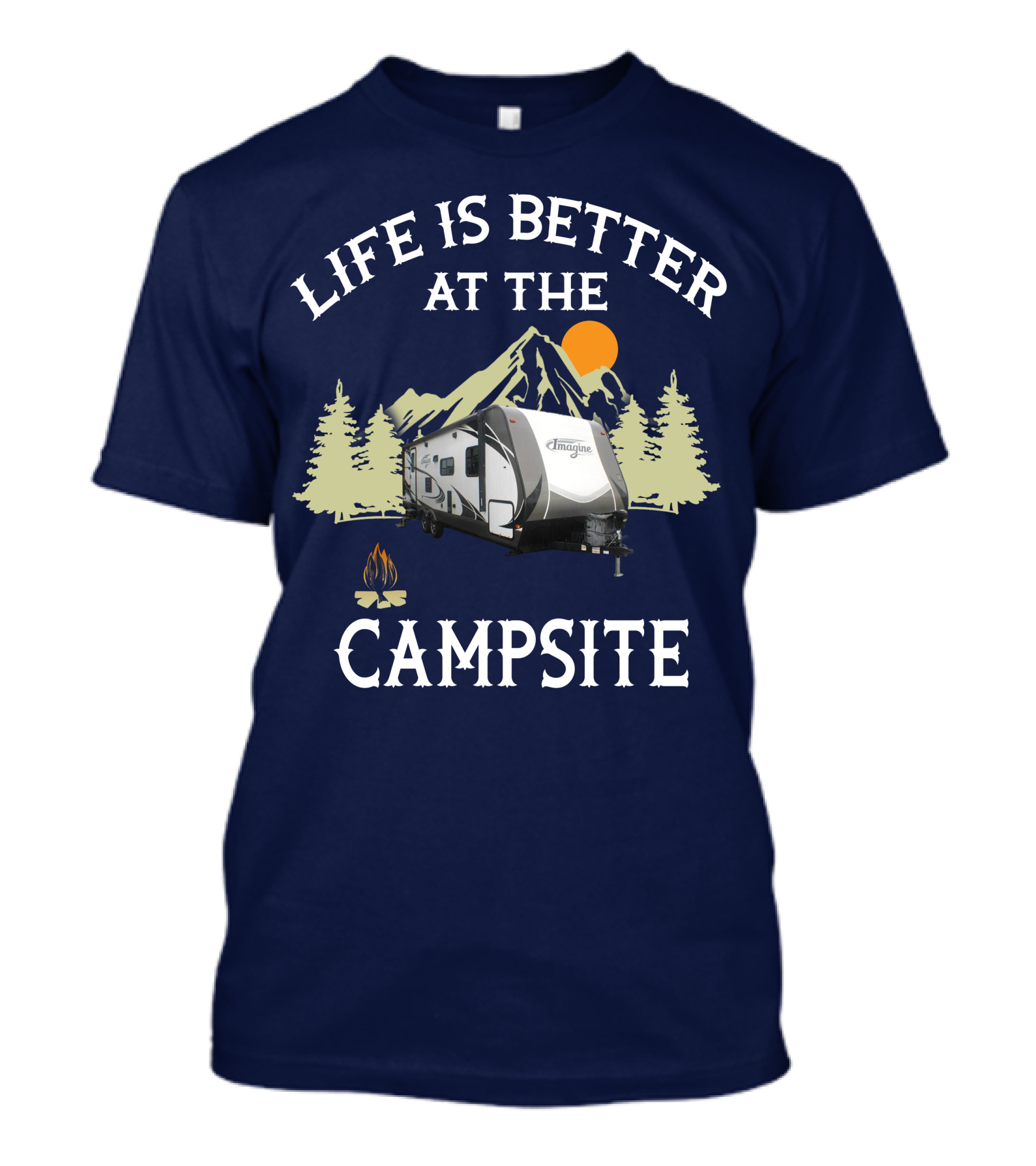 Life Is Better At The Campsite Grand Design Travel Trailers T-Shirt