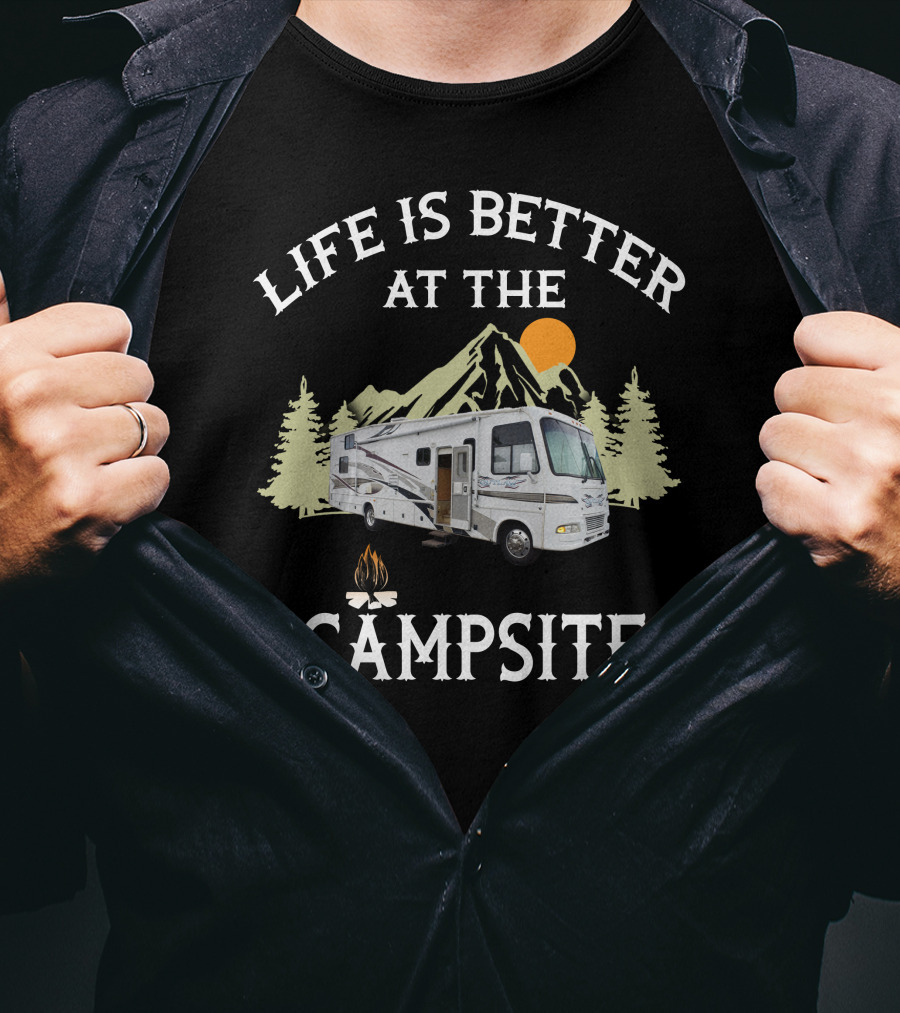 Life Is Better At The Campsite Outlaw Motorhome Adventure T-Shirt
