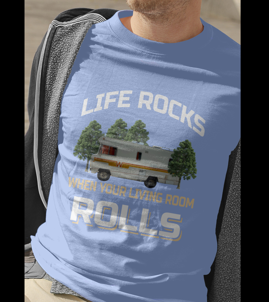 When Your Living Room Rolls Winnebagos RV T-Shirt