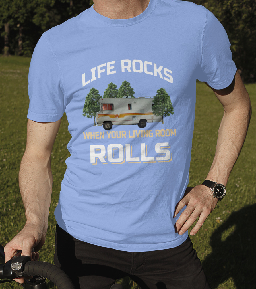 When Your Living Room Rolls Winnebagos RV T-Shirt