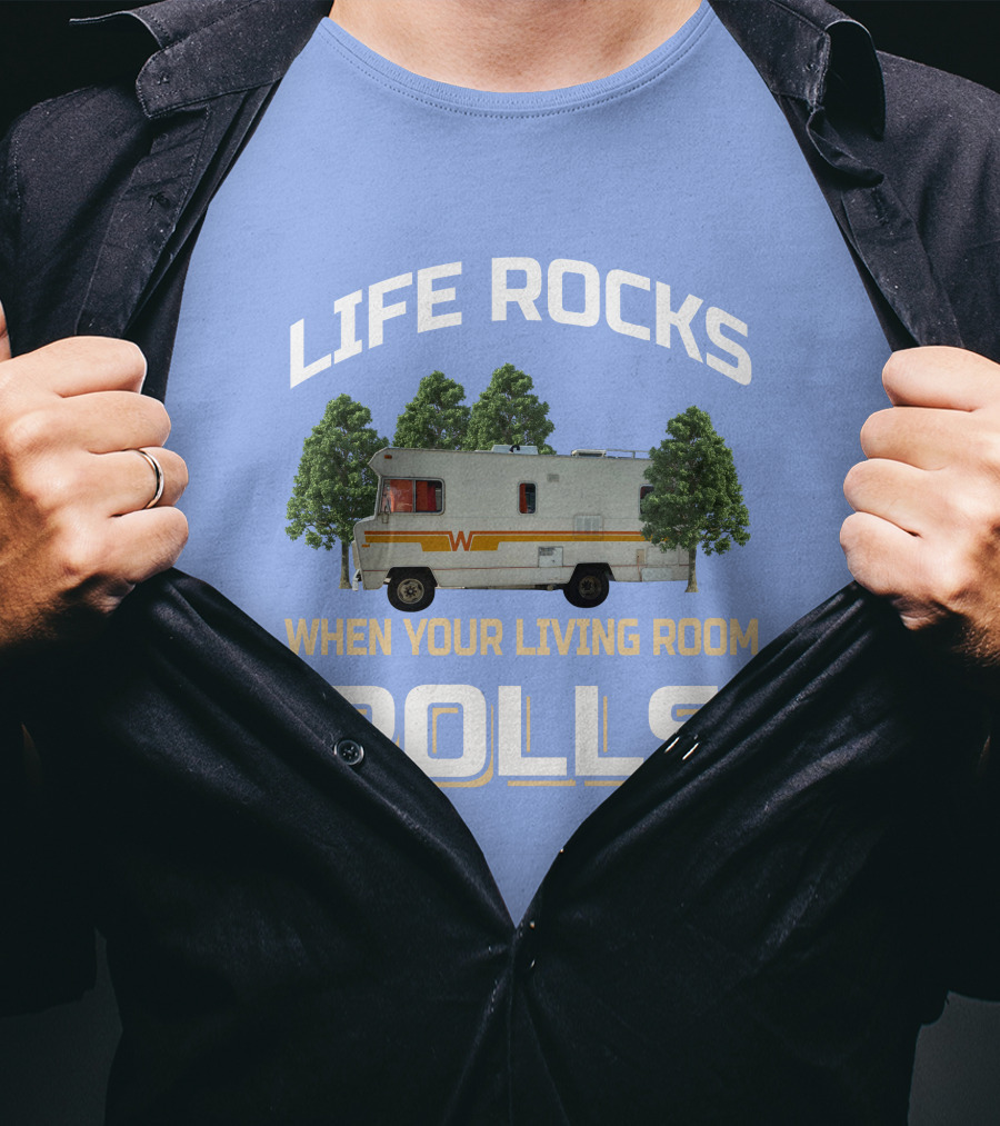 When Your Living Room Rolls Winnebagos RV T-Shirt