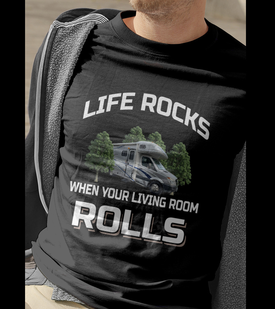 Life Rocks When Your Living Room Rolls Fleetwood T-Shirt