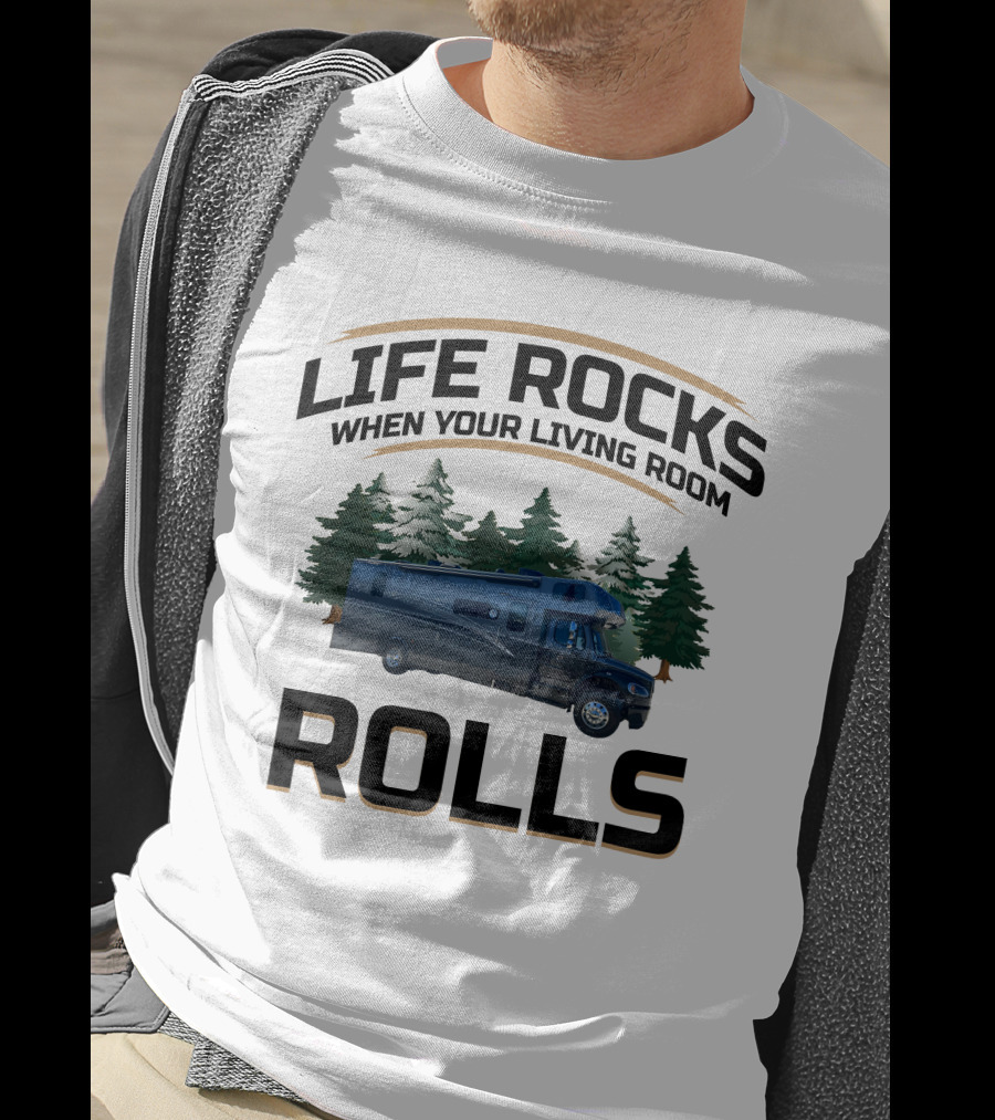 Life Rocks When Your Living Room Rolls Europa Class C Motorhome T-Shirt