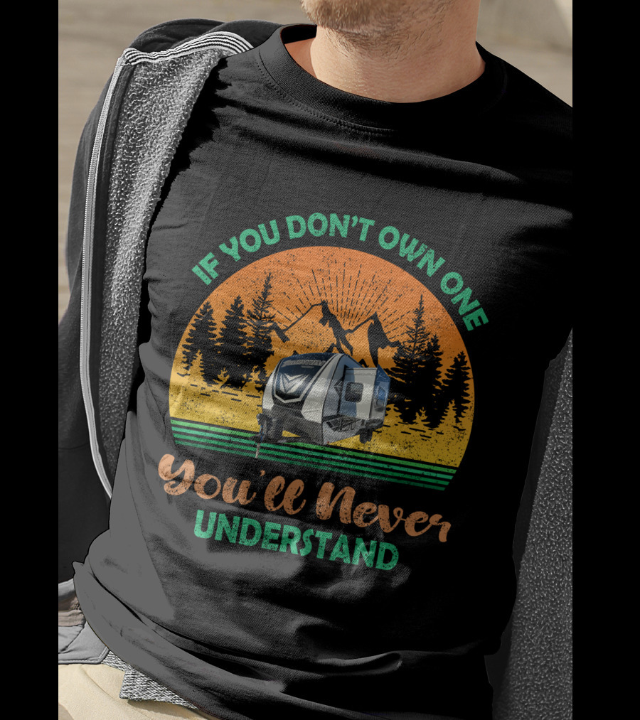 If You Don't Own One You'll Never Understand Grand Design Momentum G Class T-Shirt