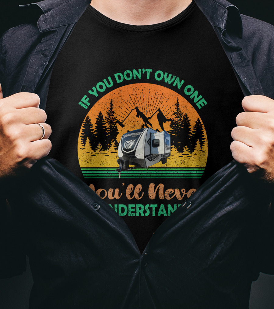 If You Don't Own One You'll Never Understand Grand Design Momentum G Class T-Shirt