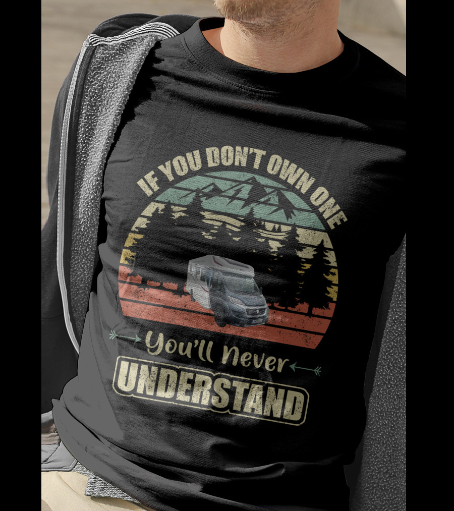 If You Don't Own One You'll Never Understand Autotrail Campervan Mountains Retro Vintage T-Shirt