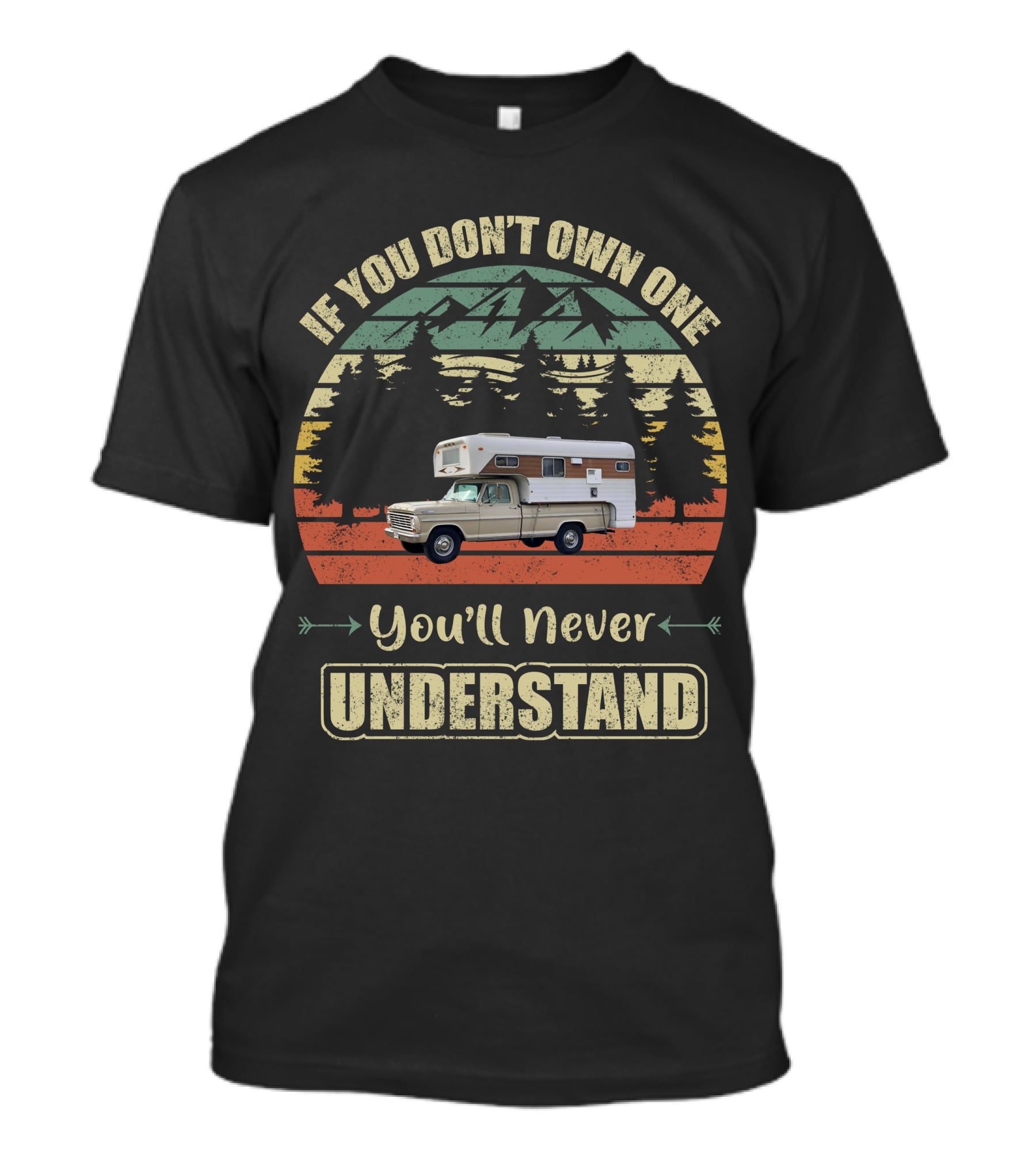 If You Don't Own One You'll Never Understand 72 Chinook Camper Truck Vintage Retro T-Shirt