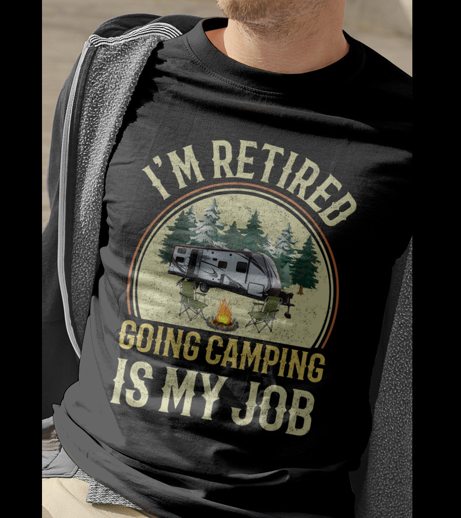 I'm Retired Going Camping Is My Job Grand Design Imagine 2400BH T-Shirt