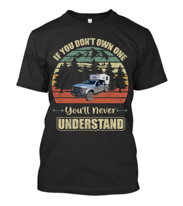 If You Don't Own One You'll Never Understand Scout Campers T-Shirt