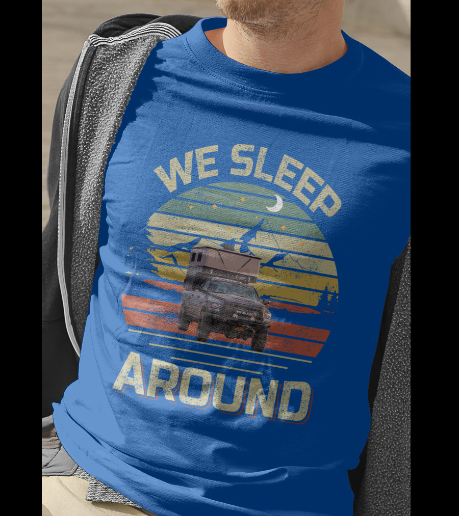 We Sleep Around Four Wheel Camper Adventure Truck Retro Sunset Camping T-Shirt