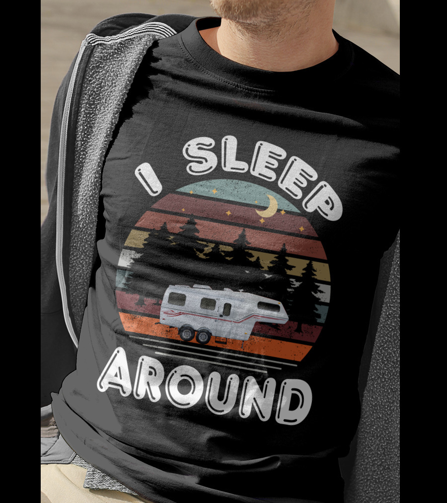 I Sleep Around Fiberglass Travel Trailer Vintage Forest Scene T-Shirt