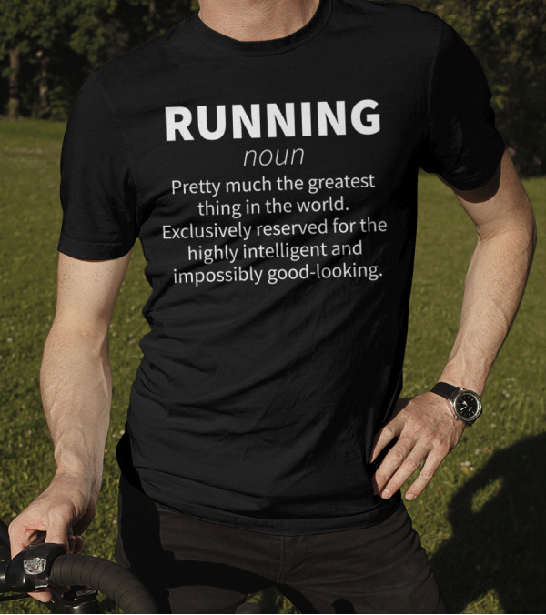RUNNING Funny Definition Greatest Thing For Highly Intelligent And Good-Looking 5K Marathon Runner T-Shirt