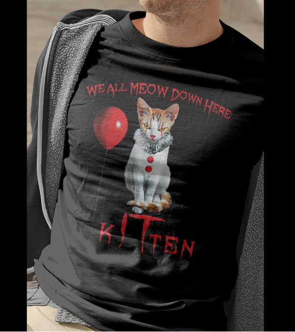 We All Meow Down Here Kitten Clown Cat Red Balloon T-Shirt