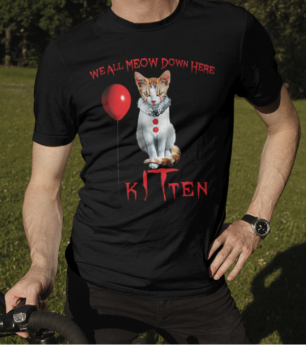 We All Meow Down Here Kitten Clown Cat Red Balloon T-Shirt