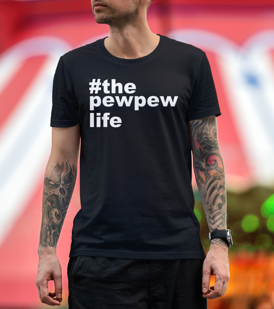 ThePewPewLife Funny Gun Lovers For Husband T-Shirt