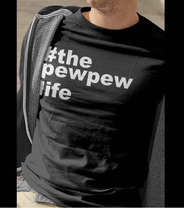 ThePewPewLife Funny Gun Lovers For Husband T-Shirt