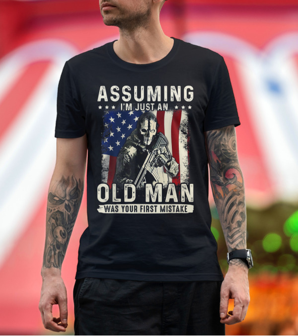 Premium T-Shirt: Assuming I'm Just an Old Man Was Your First Mistake Veteran Masked Soldier American Flag T-Shirt Assuming I'm Just an Old Man Was Your First Mistake Veteran Masked Soldier American Flag T-Shirt