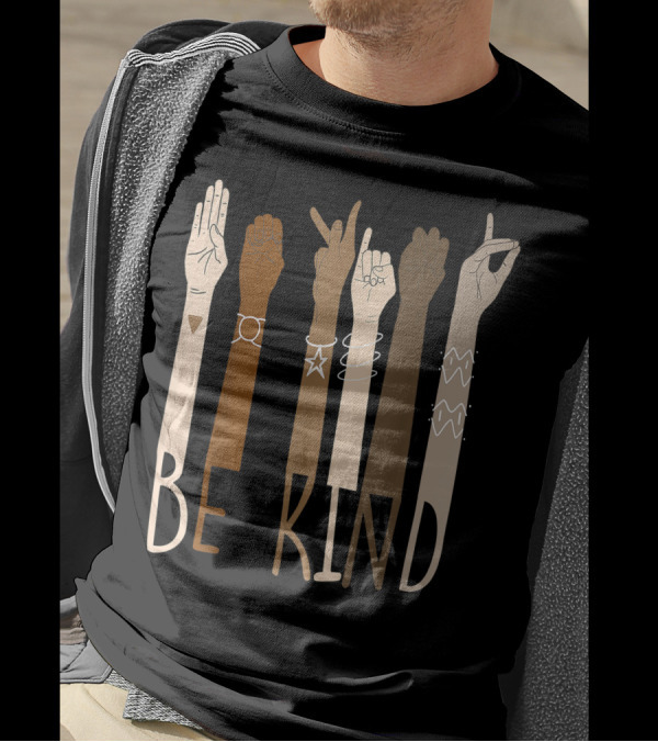 Be Kind ASL Diversity Sign Language Interpreter Teachers T-Shirt