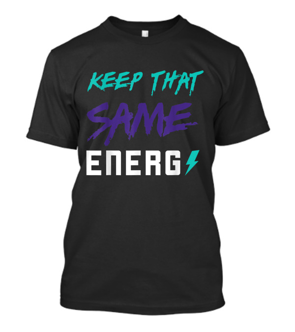 Keep That Same Energy Made To Match Jordan 5 Alternate Grape T-Shirt