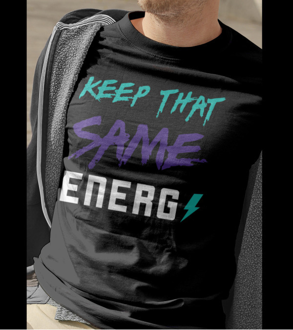 Keep That Same Energy Made To Match Jordan 5 Alternate Grape T-Shirt