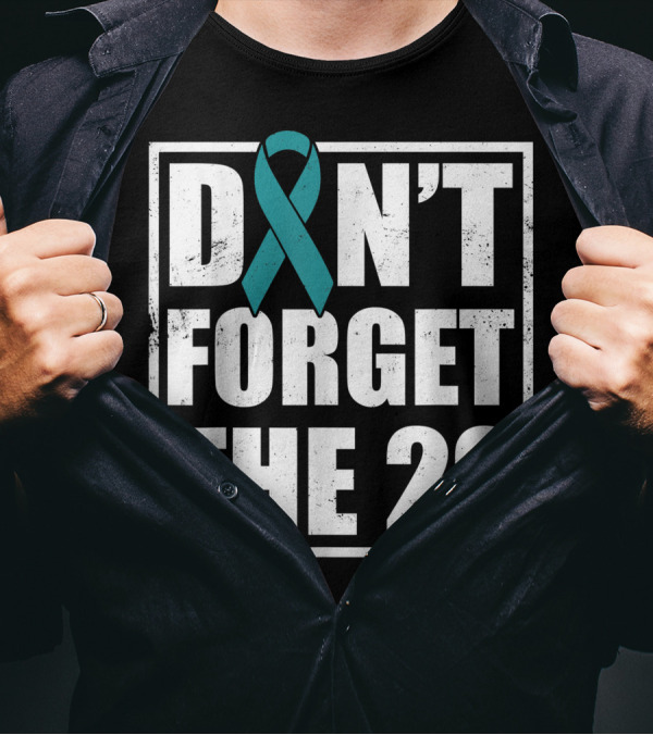 Don't Forget The 22 Support Veteran PTSD Warrior T-Shirt