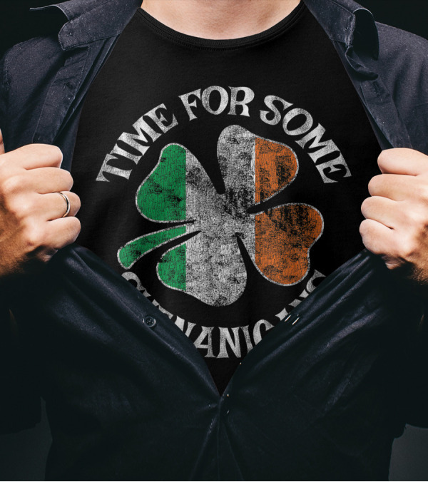 Time For Some Shenanigans Clover Irish Flag St. Patrick's Funny Party T-Shirt