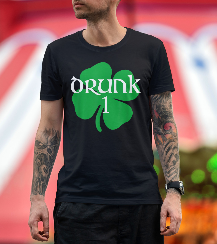 Drunk 1 Clover St. Patrick's Day Irish T-Shirt