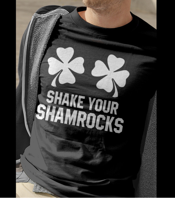 Shake Your Shamrocks Shamrock Graphics T-Shirt